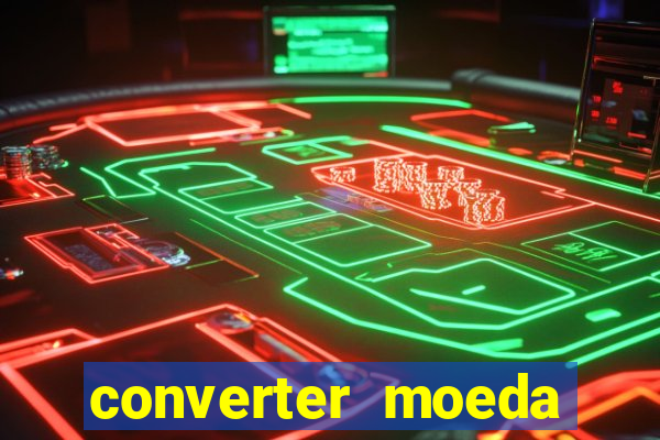 converter moeda cruzeiro para real